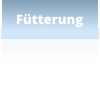 Fütterung