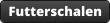 Futterschalen