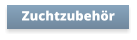 Zuchtzubehör