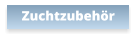 Zuchtzubehör